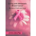 thumbnail image 1 of Living with Metastatic Breast Cancer : Stories of Faith and Hope (Hardcover), 1 of 1
