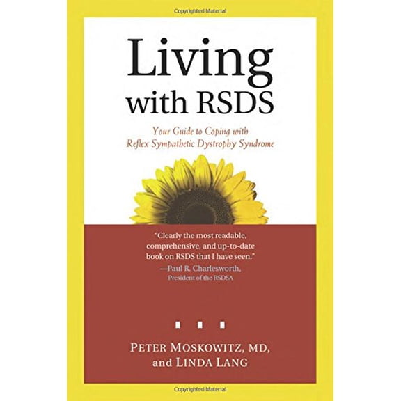 Pre-Owned Living with RSDS: Your Guide to Coping with Reflex Sympathetic Dystrophy Syndrome (Paperback) 1572243554 9781572243552