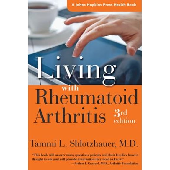 Pre-Owned Johns Hopkins Press Health Books (Paperb Living with Rheumatoid Arthritis, (Paperback)