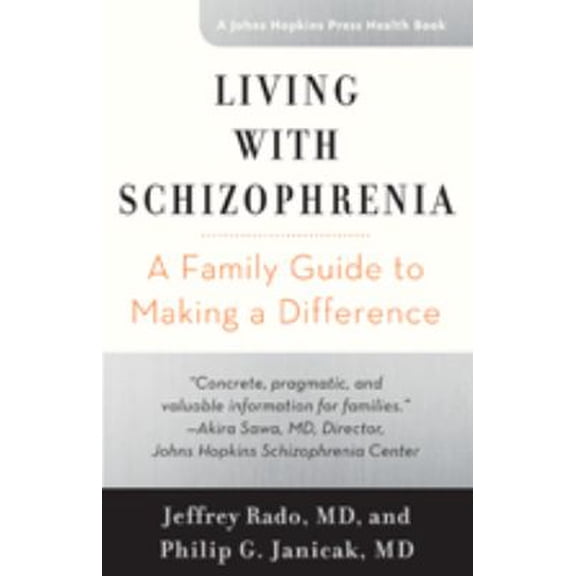Pre-Owned Living with Schizophrenia: A Family Guide to Making a Difference (Hardcover) 1421421429 9781421421421
