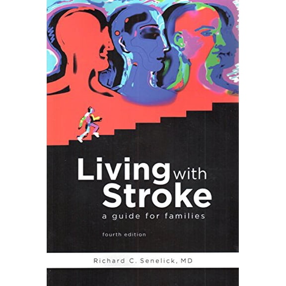Pre-Owned Living with Stroke: A Guide for Patients and Families (Paperback) 1891525166 9781891525162