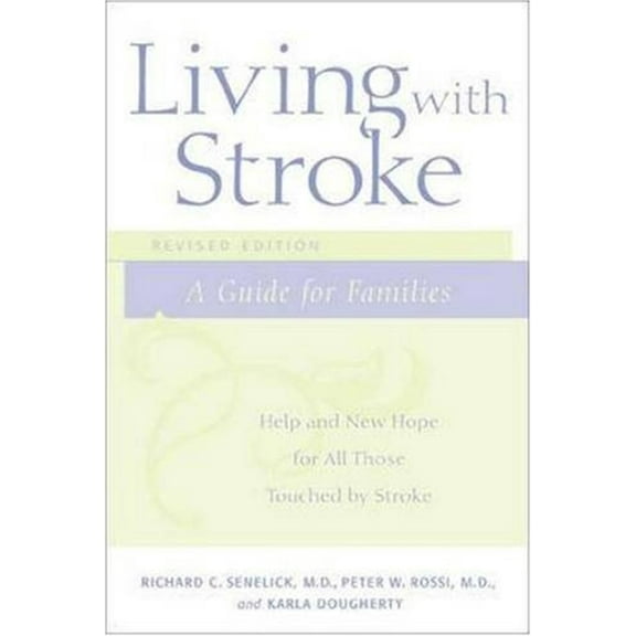 Pre-Owned Living with Stroke : A Guide For Families: Help and New Hope for All Those Touched by Stroke (Paperback) 0809226073 9780809226078
