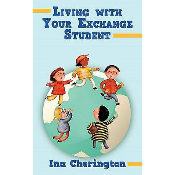 Pre-Owned Living with Your Exchange Student (Paperback) 1450276199 9781450276191