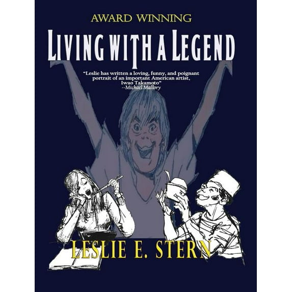 Living with a Legend a Personal Look at Animation Legend Iwao Takamoto, Designer of Scooby-Doo, (Hardcover)