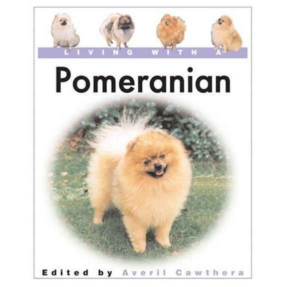 Pre-Owned Living with a Pomeranian (Hardcover) 9780764156694
