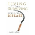 thumbnail image 1 of Living with and Surviving Sickle Cell Disease (Paperback) by Juanita McClain, 1 of 1