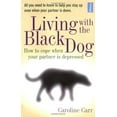 thumbnail image 1 of Pre-Owned Living with the Black Dog (Paperback) 1905410107 9781905410101, 1 of 1