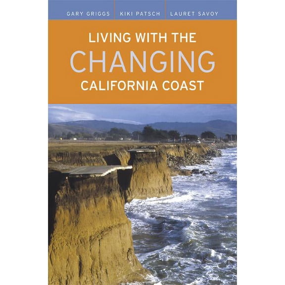 Living with the Changing California Coast (Edition 1) (Paperback)