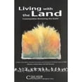 thumbnail image 1 of Pre-Owned Living With the Land: Communities Restoring the Earth (New Catalyst Bioregional), 9780865712508, 0865712506, Hardcover,, 1 of 1