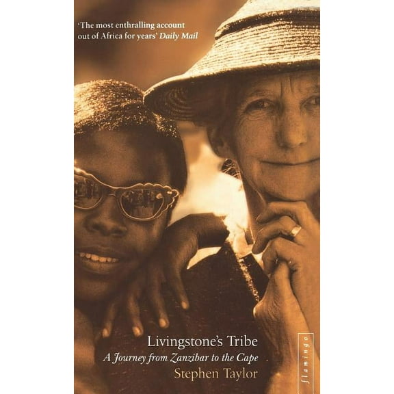 Livingstone's Tribe: A Journey From Zanzibar to the Cape, (Paperback)