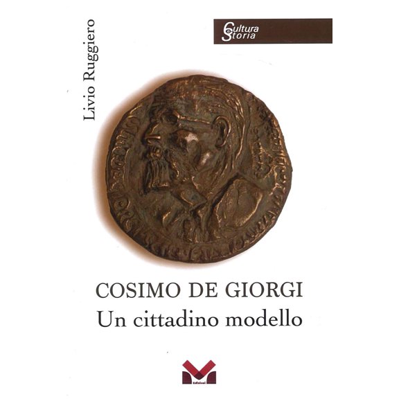 Livio Ruggiero Cosimo De Giorgi. Un cittadino modello (Paperback)