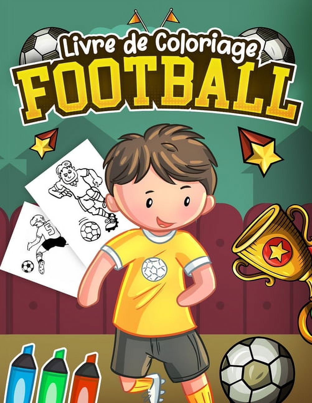 Livre Coloriage Football: Cahier de coloriage foot pour les