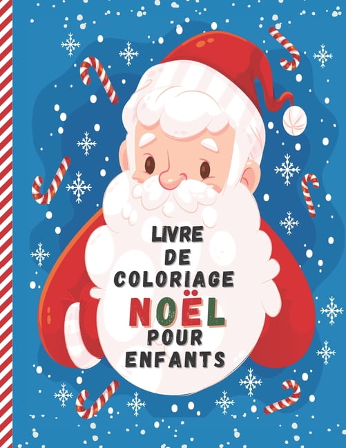Noël Livre de Coloriage Pour les Enfants Ans 8-12 : 50 pages à