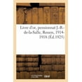 thumbnail image 1 of Livre d'Or, Pensionnat J.-B.-De-La-Salle, Rouen, 1914-1918 (Paperback), 1 of 1