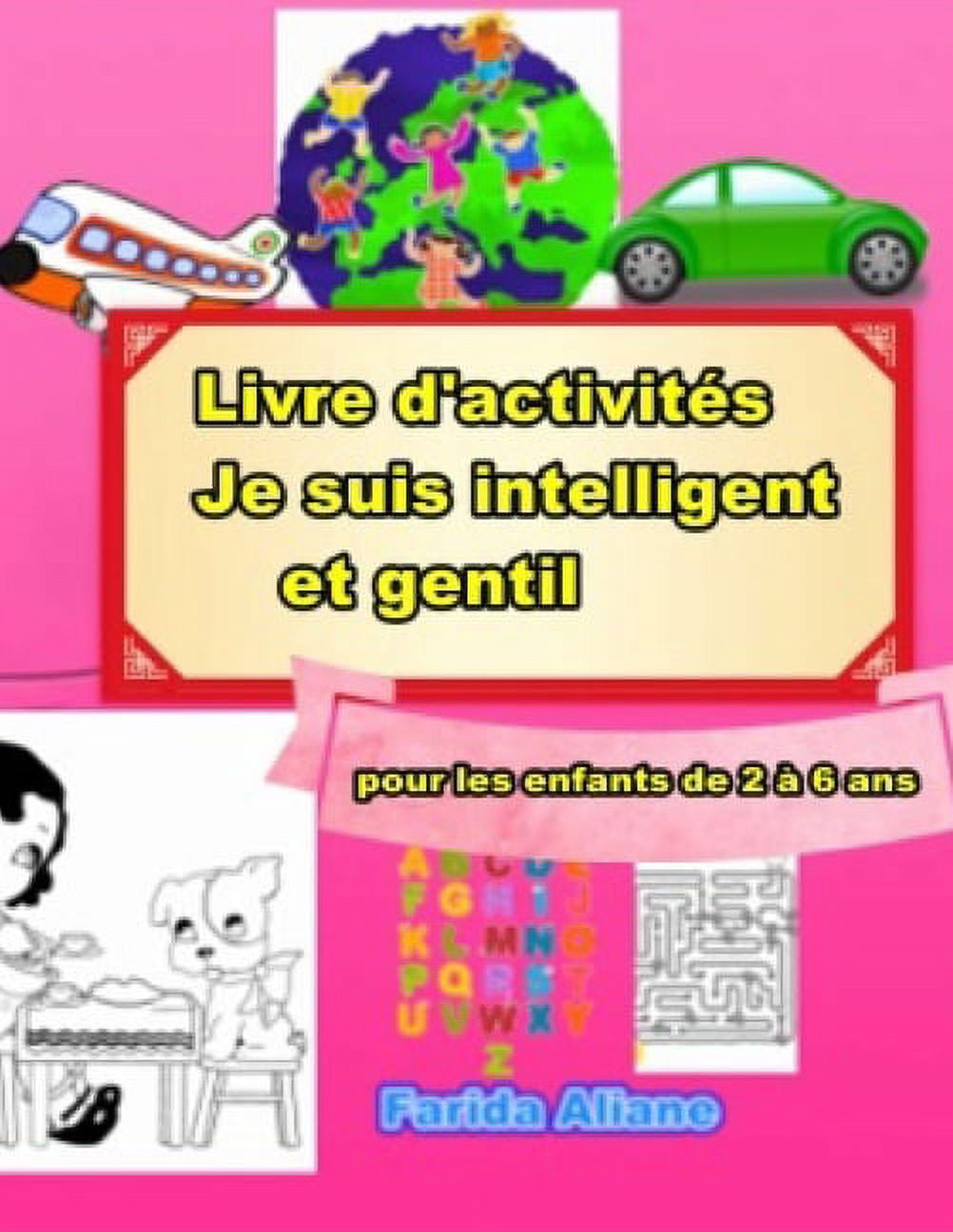 Livre d'activités: Je suis intelligent et gentil: pour les enfants de 2 à 6 ans (Paperback)