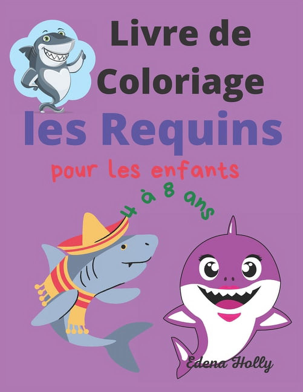 Livre de Coloriage les Requins : pour les enfants de 4 à 8 ans-Un Merveilleux Cadeau pour Enfants (Paperback)