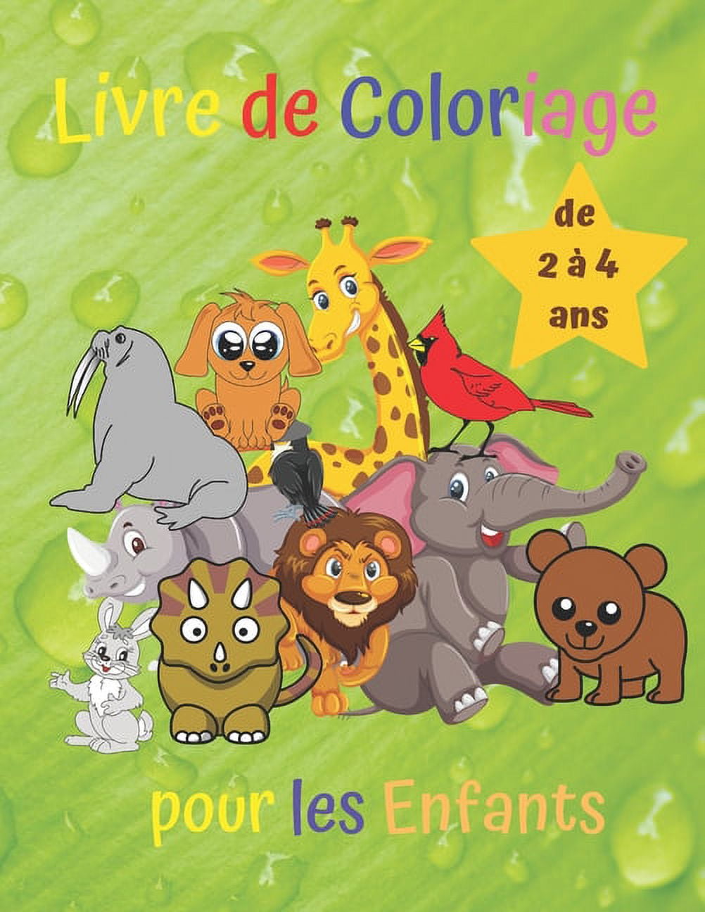Livre De Coloriage Pour Les Enfants De 2 à 4 Ans: Livre De Coloriage Pour Les Enfants De 2 Xe0 4 Ans Livre De Coloriage Pour Enfants Gar Xe7 Ons Et Filles A Partir De 2 An Paperback