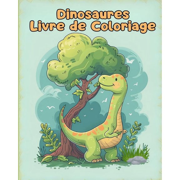 Livre de Coloriage sur les Dinosaures: Pages de coloriage simples de dinosaures pour les enfants de 1 3 ans (Paperback)