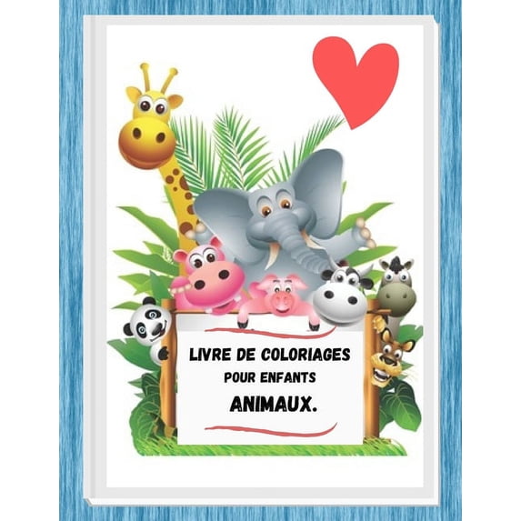 Livre de Coloriages pour enfants animaux .: 40 super dessins ., (Paperback)