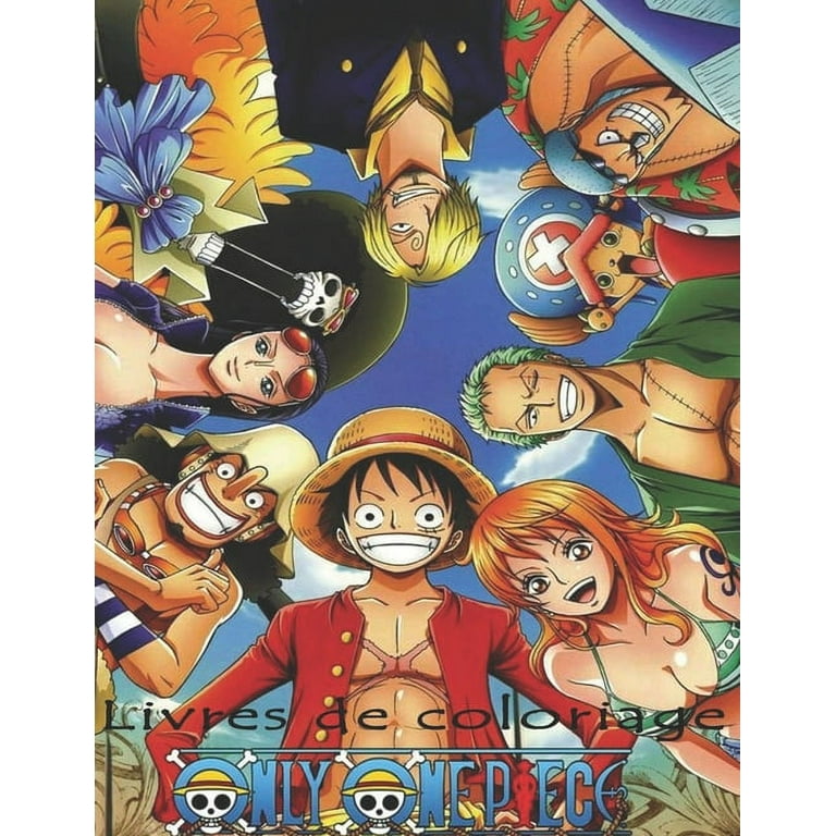 Livre de coloriage ONE PIECE: Livre de coloriage ONE PIECE, coloriage  manga, tous les membres du chapeau de paille, +50 pages à colorier, fans de  Luffy et ses amis, Zoro, Nami chan