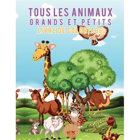Livre de coloriage Tous les animaux grands et petits, (Paperback)