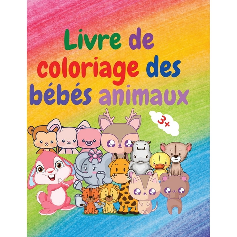 Livre de coloriage des bébés animaux: Adorable livre de coloriage