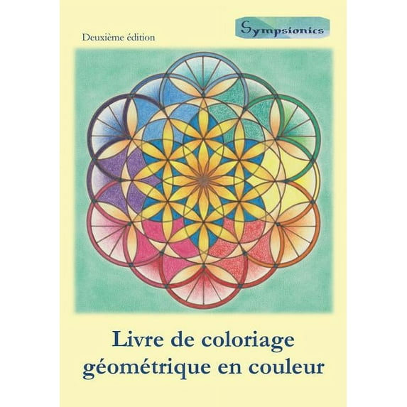 Livre de coloriage géométrique en couleur: Coloriage relaxant avec contours en couleurs (Paperback)