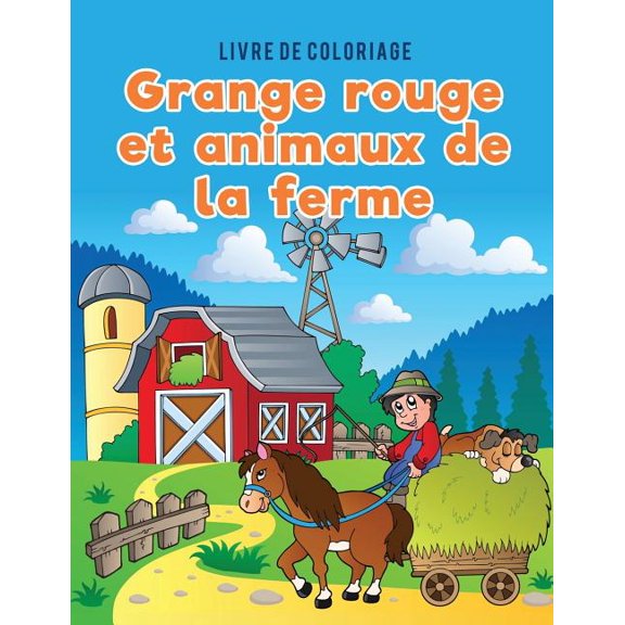 Livre de coloriage grange rouge et animaux de la ferme, (Paperback)