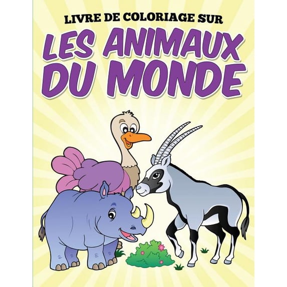 Livre de coloriage sur les animaux du monde, (Paperback)