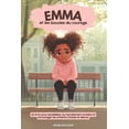 thumbnail image 1 of Livres Pour Enfants de Julien Esclause Emma et les boucles du courage: Un livre pour sensibiliser au harcÃ¨lement scolaire et encourager les enfants Ã  briser le, Book 2, (Paperback), 1 of 1