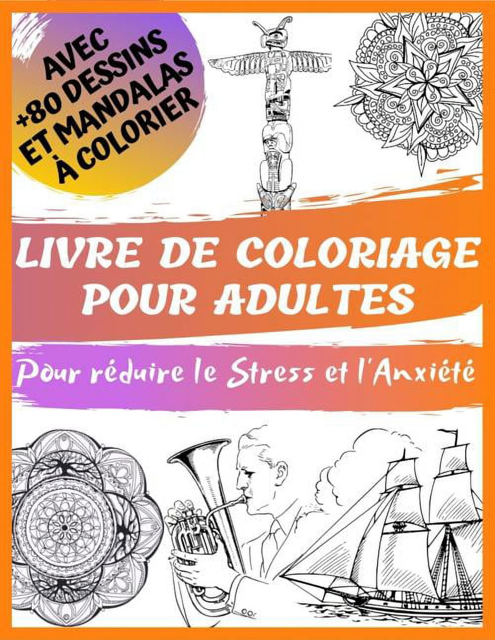 Coloriage mandala adulte anti-stress: 80 mandalas à colorier pour
