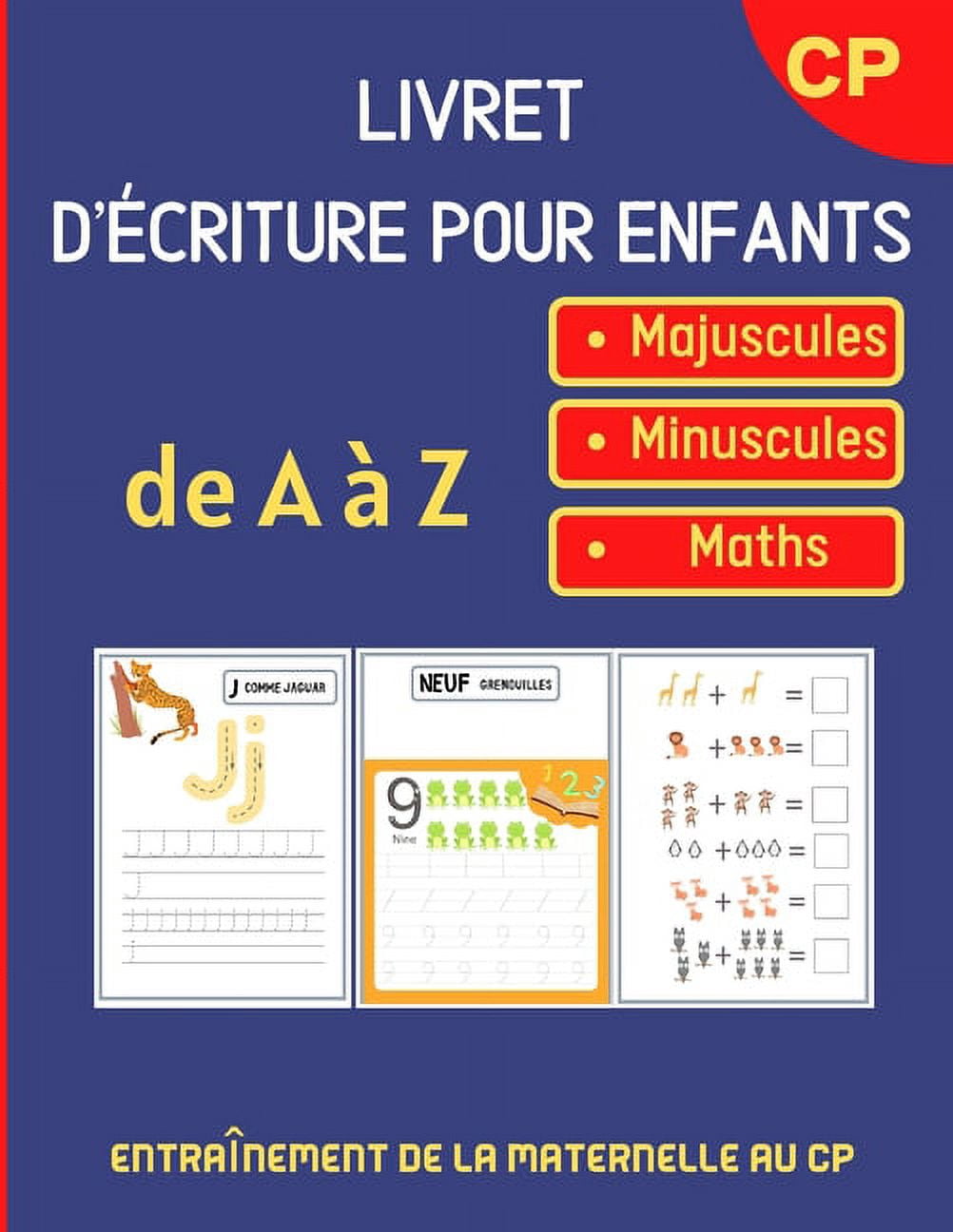 Livret d'écriture pour enfants: cahier de vacances dès 3 à 6 ans et GS à CP - EN COULEURS - Exercices d'écriture et de maths: calculs de soustraction et addition - Coloriage formes - Mémorisation - Ca
