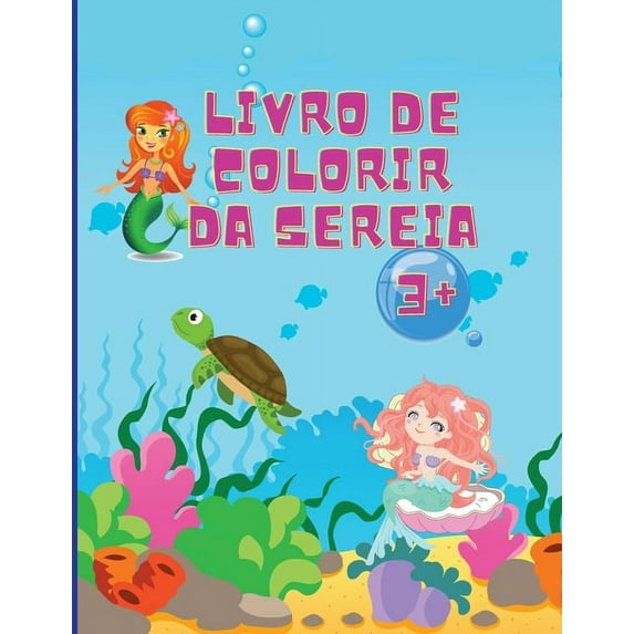 Livro de colorir sereia: Incr?veis 50 P?ginas Coloridoras para Crian?as com Sereias engra?adas e giras e os seus amigos | P?ginas Coloridoras Lindas e