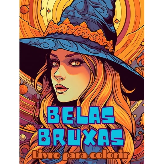 Livro para colorir BELAS BRUXAS: Um lindo livro para colorir para adultos: Apresentando 30 páginas para colorir fofas e , (Hardcover)
