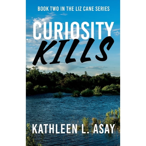 Liz Cane Curiosity Kills, Book 2, (Paperback)