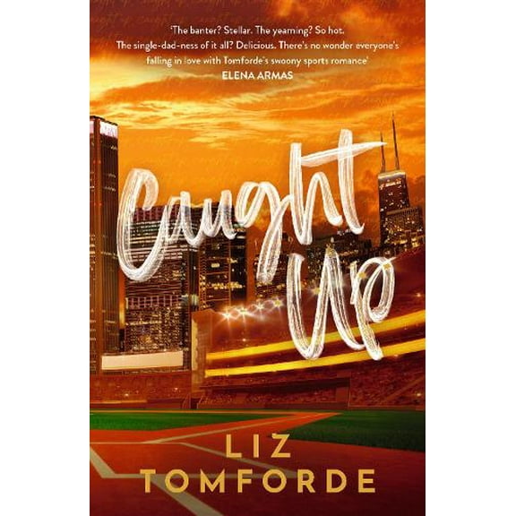 Liz Tomforde Caught Up (Paperback) Windy City Series