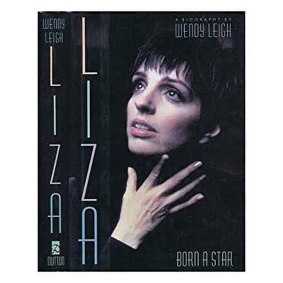 Pre-Owned Leigh Wendy : Liza: Born A Star (HB) Paperback