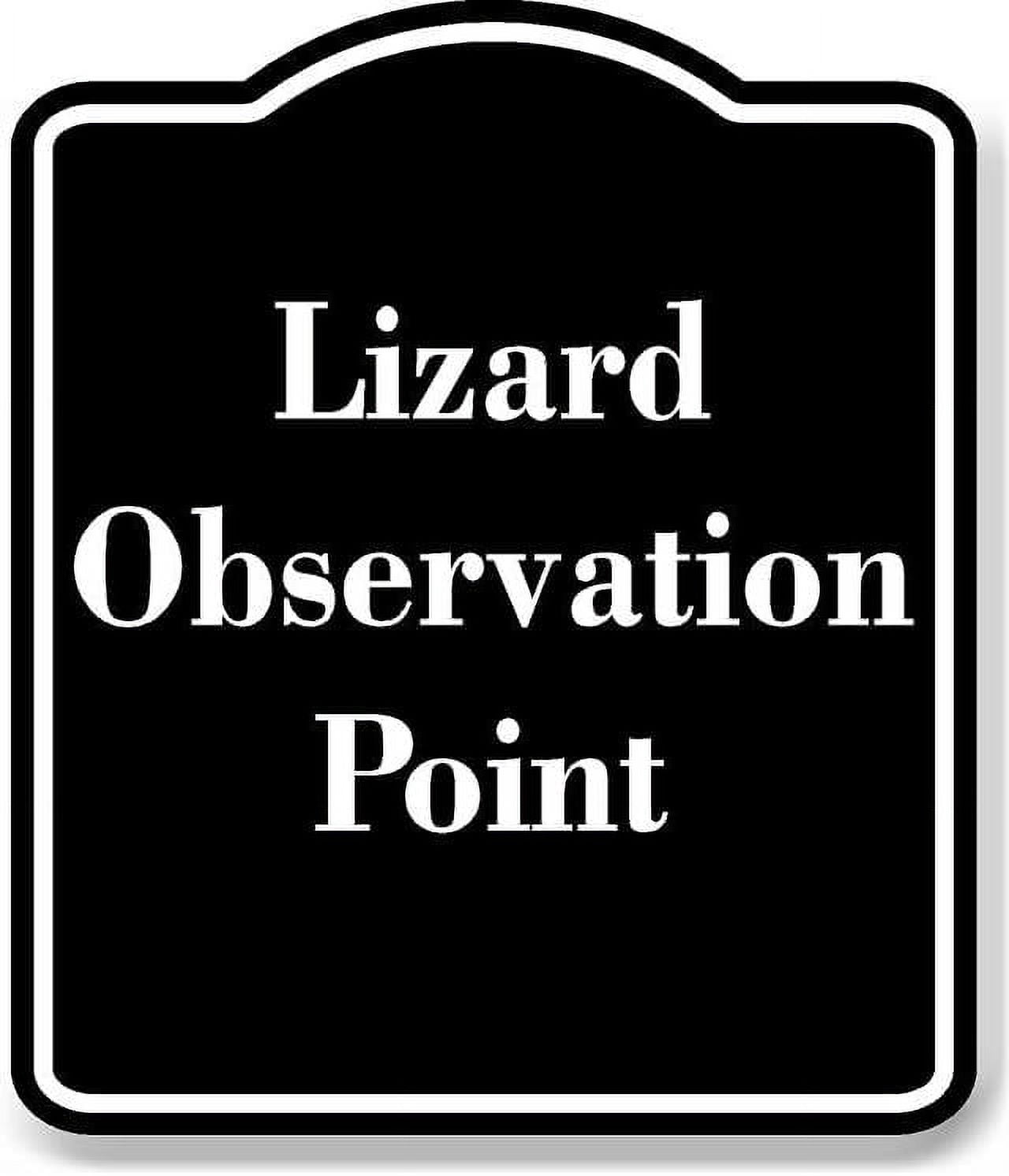 Lizard Observation Point BLACK Aluminum Composite Sign 8.5''x10 ...