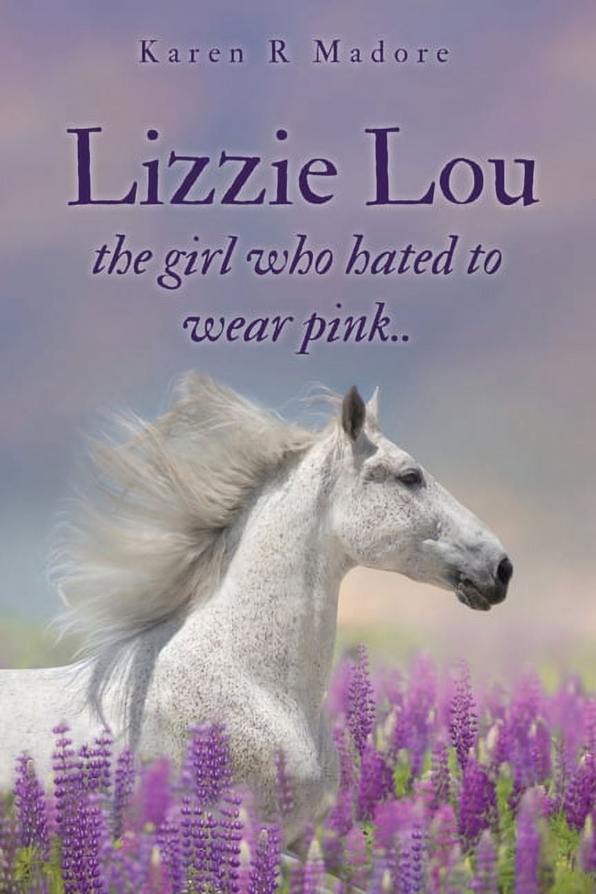 Lizzie Lou the girl who hated to wear pink.. (Paperback)