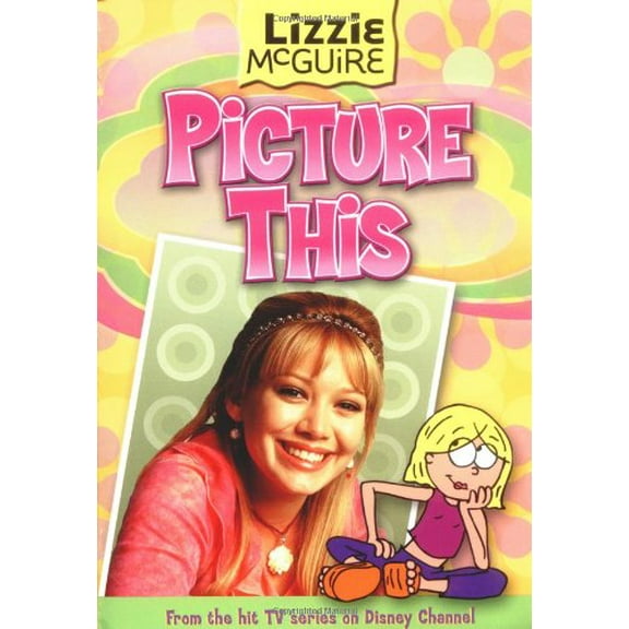 Pre-Owned Lizzie McGuire: Picture This! - Book #5: Junior Novel (Paperback) 0786845422 9780786845422