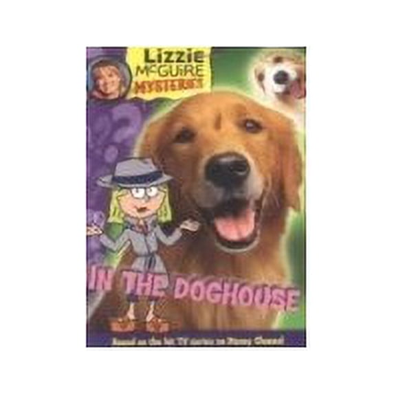 Pre-Owned In the Doghouse (Lizzie McGuire Original Mystery, No.5) (Paperback) 0786837497 9780786837496