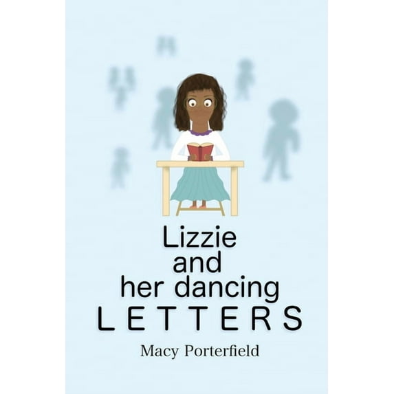 Lizzie and Her Dancing Letters, (Paperback)