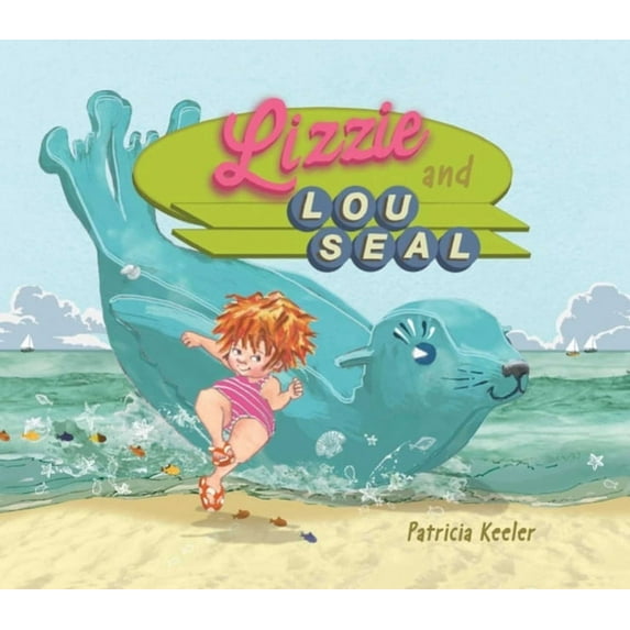 Lizzie and Lou Seal (Hardcover)