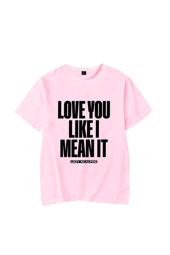 Lizzy Mcalpine Merch Love You Like I Mean It Classic T-Shirt Short Sleeve Album Tour Unisex Clothing For Summer