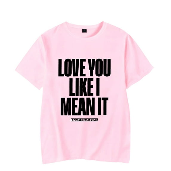 Lizzy Mcalpine Merch Love You Like I Mean It Classic T-Shirt Short Sleeve Album Tour Unisex Clothing For Summer