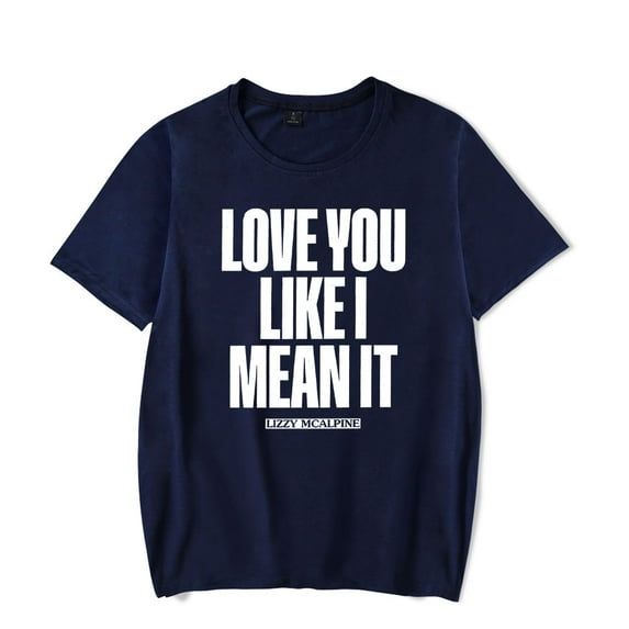 Lizzy Mcalpine Merch Love You Like I Mean It Classic T-Shirt Short Sleeve Album Tour Unisex Clothing For Summer
