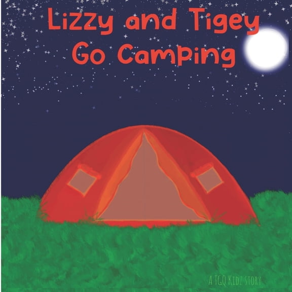 Lizzy, Tigey, Hippie, and Pandee Adventu Lizzy and Tigey go Camping, (Paperback)
