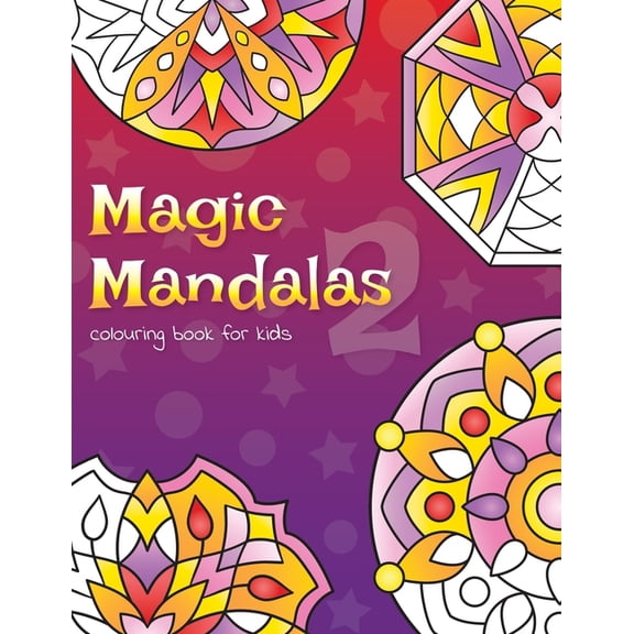 Ljk Colouring Books Magic Mandalas 2 Colouring Book For Kids: 50 Fun and Easy Abstract Mandalas For Children, Book 10, (Paperback)