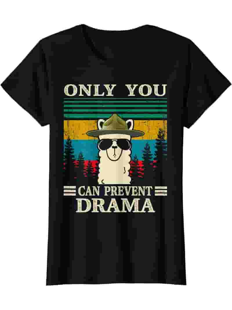 Only You Can Prevent Drama Llama Camping Vintage Funny Gift T-Shirt Only You Can Prevent Drama Llama Camping Vintage Funny Gift T-Shirt