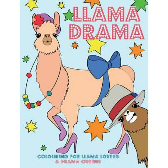 Pre-Owned Llama Drama: Colouring For Llama Lovers & Drama Queens (Paperback) 191215594X 9781912155941